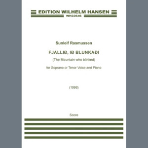 Fjallið, ið blunkaði (The Mountain Who Blinked) (for Tenor or Soprano)