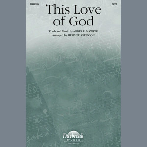 This Love Of God (arr. Heather Sorenson)