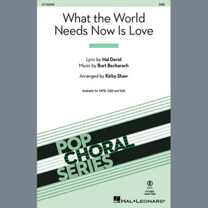 What The World Needs Now Is Love (arr. Kirby Shaw)