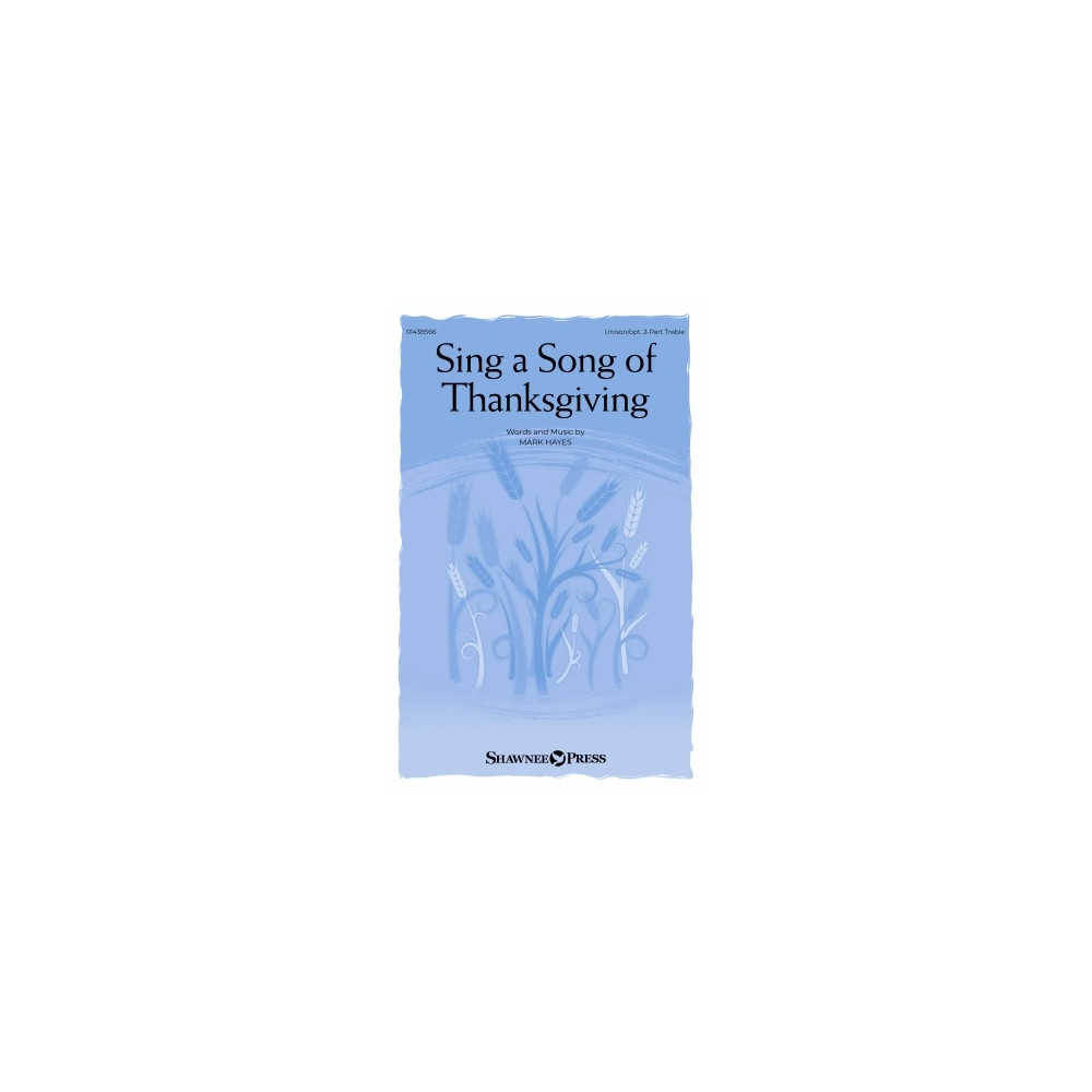 Sing A Song Of Thanksgiving