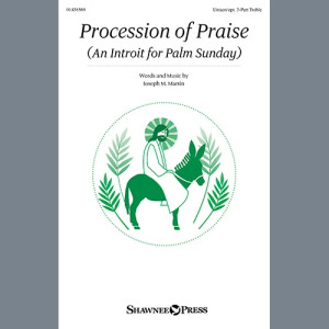 Procession Of Praise (An Introit For Palm Sunday)