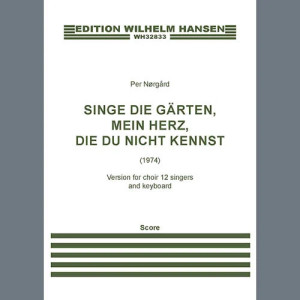 Singe die Gärten, mein Herz, die du nicht kennst (12 Singers)