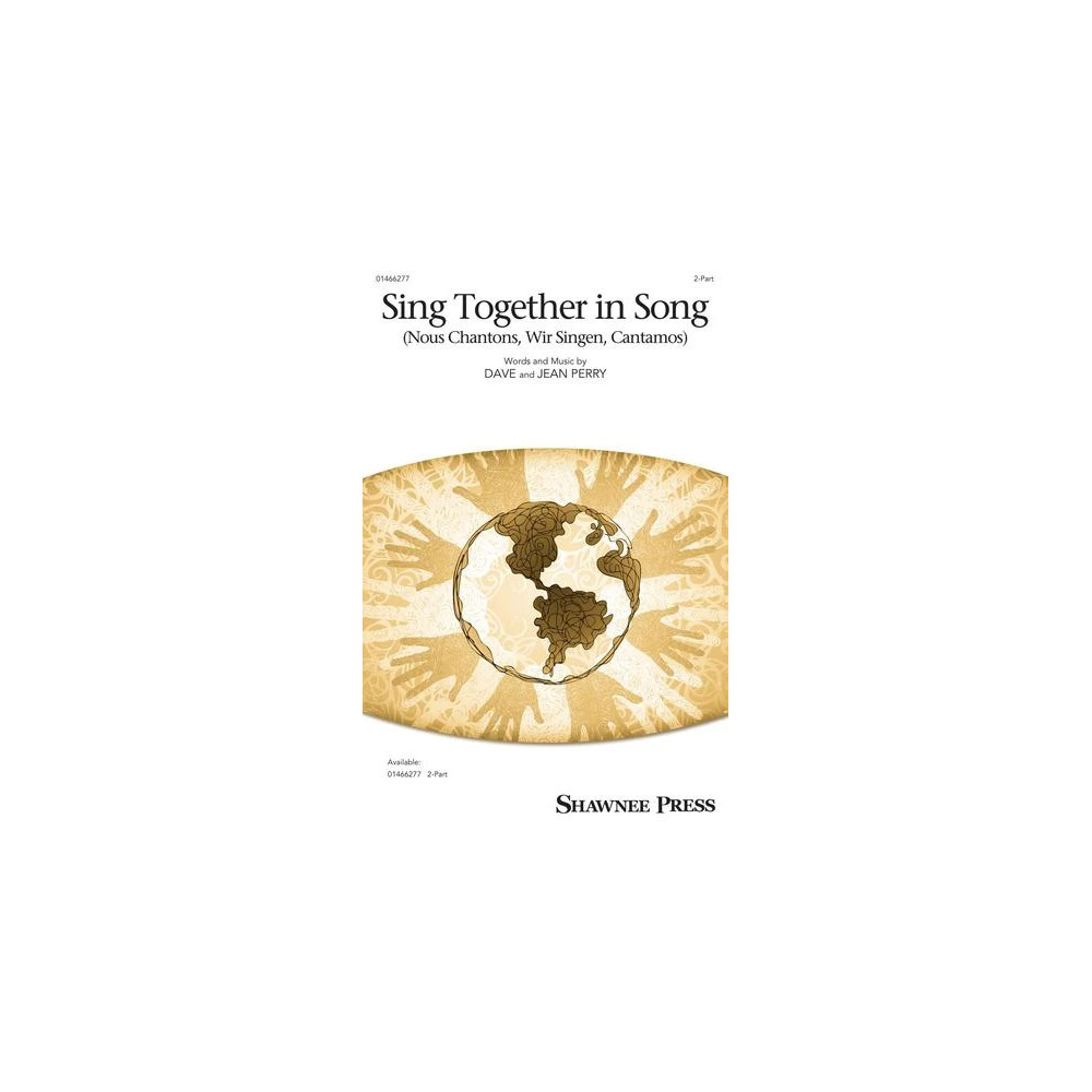 Sing Together In Song (Nous Chantons, Wir Singen, Cantamos)