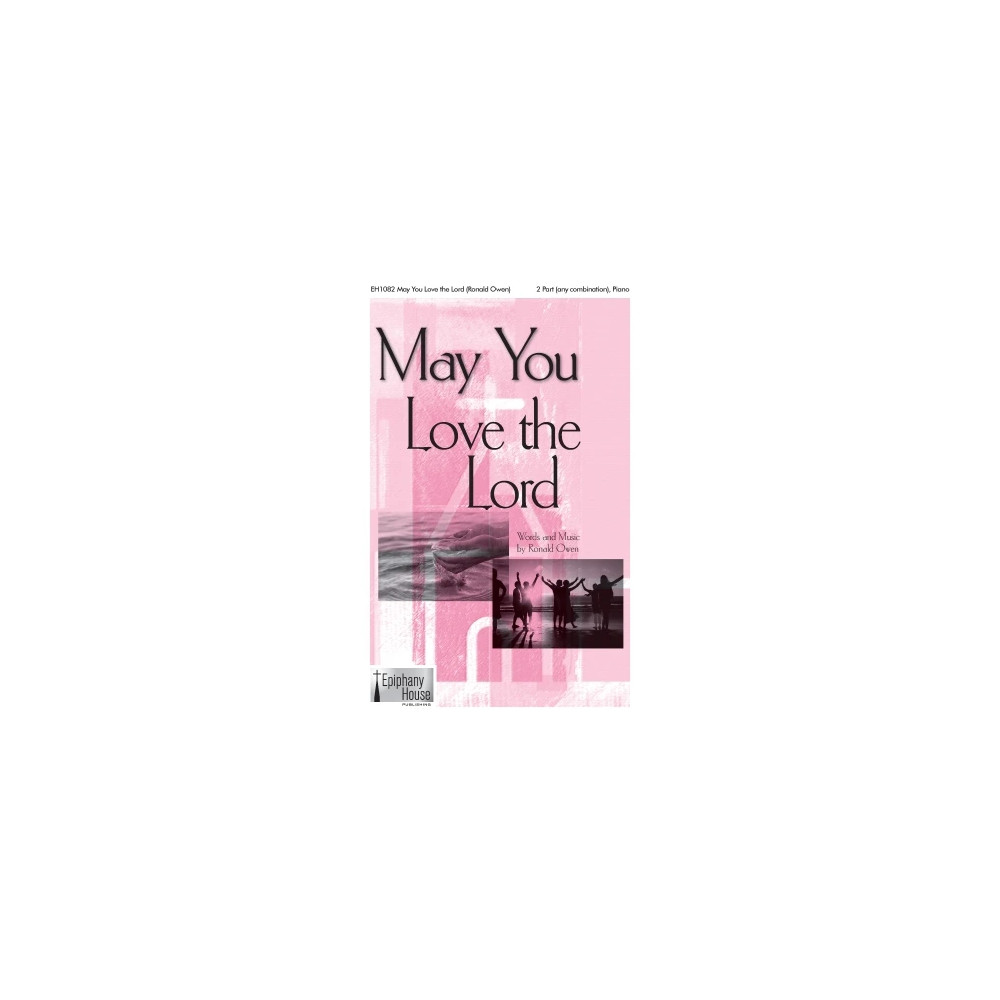 May You Love The Lord