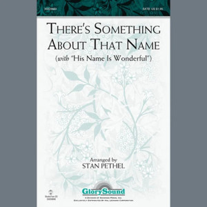 There's Something About That Name (with His Name Is Wonderful)