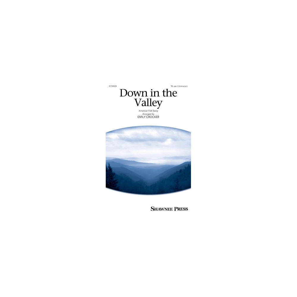 Down In The Valley (arr. Vicki Tucker Courtney)