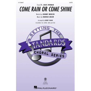 Come Rain Or Come Shine (arr. Kirby Shaw)