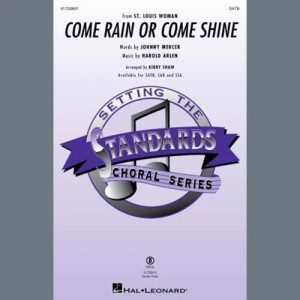 Come Rain Or Come Shine (arr. Kirby Shaw)