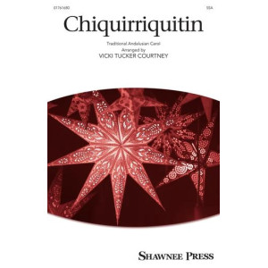 Chiquirriquitin (arr. Vicki Tucker Courtney)