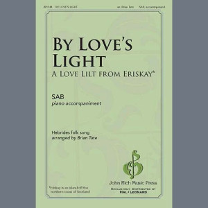 By Love's Light (arr. Brian Tate)