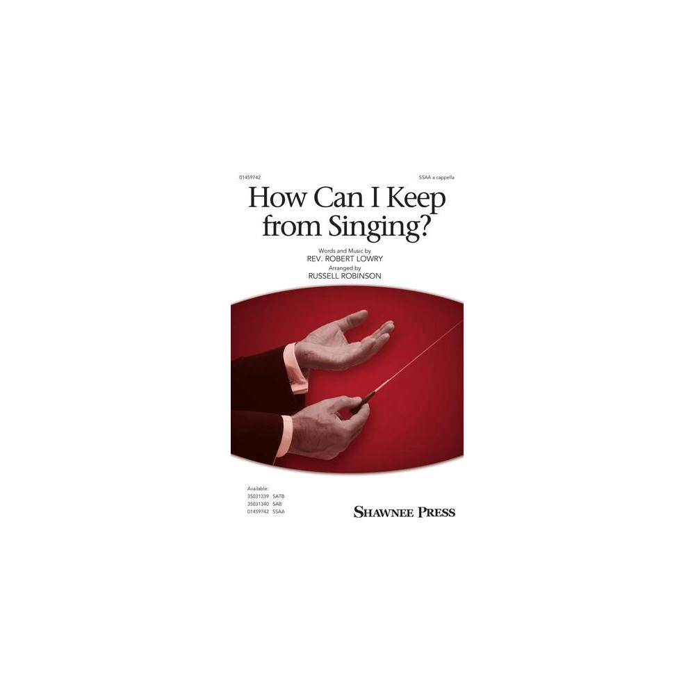 How Can I Keep From Singing? (arr. Russell Robinson)