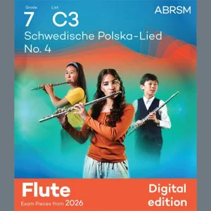 Schwedische Polska-Lied No. 4 (Grade 7, list C3, from the ABRSM Flute Syllabus from 2026)