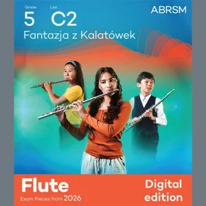 Fantazja z Kalatówek (Grade 5, list C2, from the ABRSM Flute Syllabus from 2026)