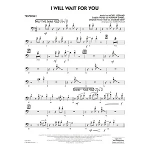 I Will Wait For You (arr. Mark Taylor) - Trombone 1