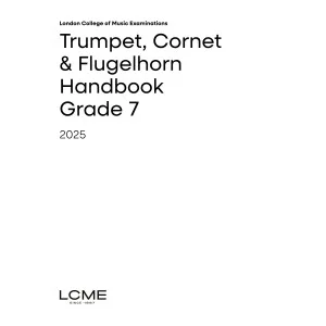 LCME Trumpet, Cornet & Flugelhorn Handbook 2025: Grade 7
