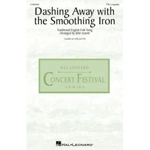 Dashing Away With The Smoothing Iron (arr. John Leavitt)
