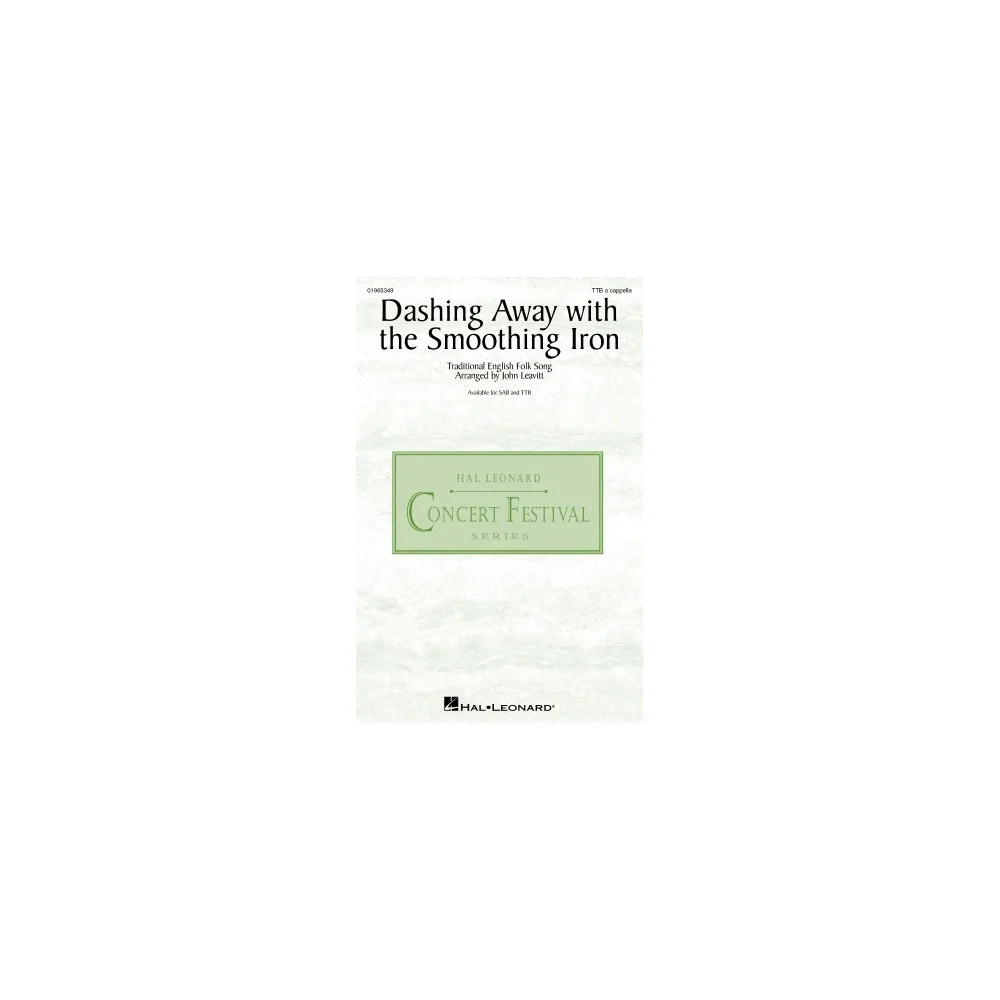 Dashing Away With The Smoothing Iron (arr. John Leavitt)