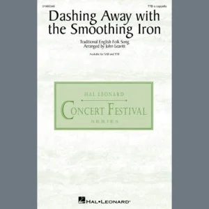 Dashing Away With The Smoothing Iron (arr. John Leavitt)