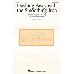 Dashing Away With The Smoothing Iron (arr. John Leavitt)