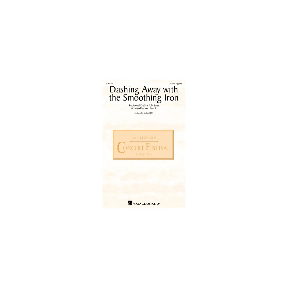 Dashing Away With The Smoothing Iron (arr. John Leavitt)