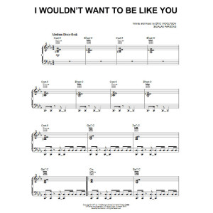 I Wouldn't Want To Be Like You