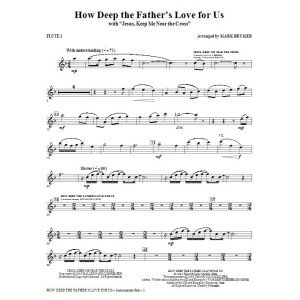 How Deep The Father's Love For Us (with Jesus Keep Me Near The Cross) - Flute 1