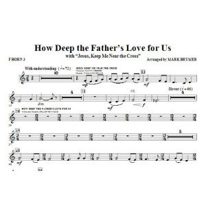 How Deep The Father's Love For Us (with Jesus Keep Me Near The Cross) - F Horn 3