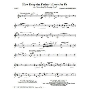 How Deep The Father's Love For Us (with Jesus Keep Me Near The Cross) - Violin 1