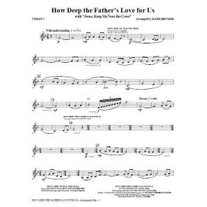 How Deep The Father's Love For Us (with Jesus Keep Me Near The Cross) - Violin 2