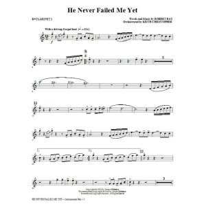 He Never Failed Me Yet (orch. Keith Christopher) - Bb Clarinet 1
