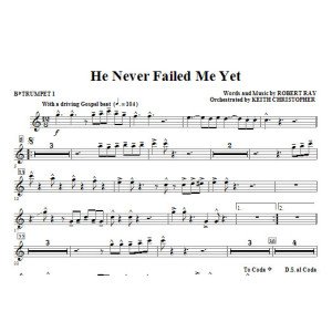 He Never Failed Me Yet (orch. Keith Christopher) - Bb Trumpet 1