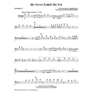 He Never Failed Me Yet (orch. Keith Christopher) - Trombone 1