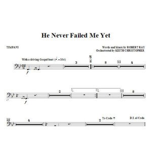 He Never Failed Me Yet (orch. Keith Christopher) - Timpani