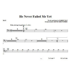 He Never Failed Me Yet (orch. Keith Christopher) - Bass