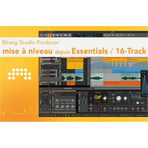 Bitwig Studio Producer - Mise à niveau depuis Essentials/16 Track