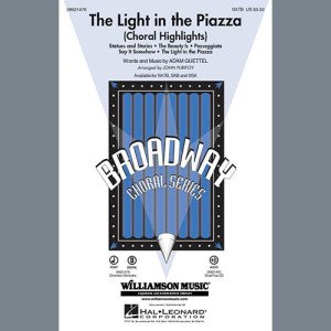The Light In The Piazza (Choral Highlights) (arr. John Purifoy) - Full Score