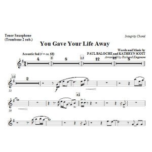 You Gave Your Life Away - Tenor Sax (Trombone 2 sub)