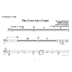 The Cross Says Come - Trombone 3/Tuba