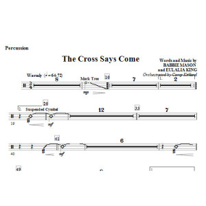 The Cross Says Come - Percussion