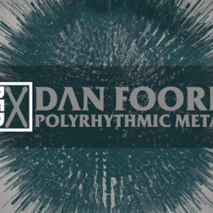 Dan Foord Polyrhythmic Metal