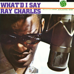 What''d I Say