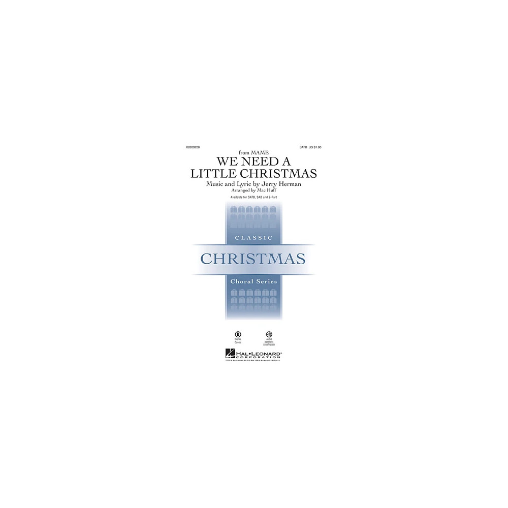 We Need A Little Christmas (from Mame) (arr. Mac Huff)