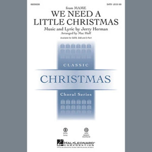 We Need A Little Christmas (from Mame) (arr. Mac Huff)