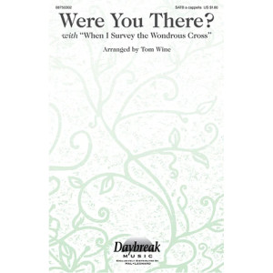 Were You There When They Crucified My Lord?