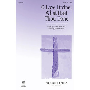 O Love Divine, What Hast Thou Done