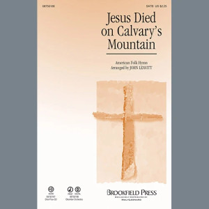 Jesus Died On Calvary's Mountain