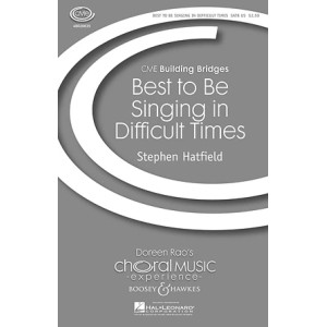 Best To Be Singing In Difficult Times