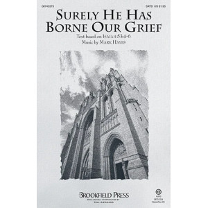 Surely He Has Borne Our Grief