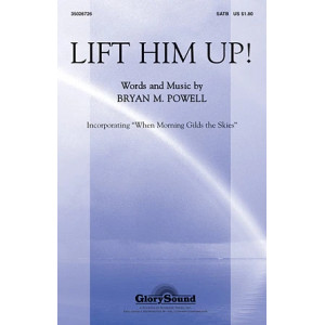 Lift Him Up!