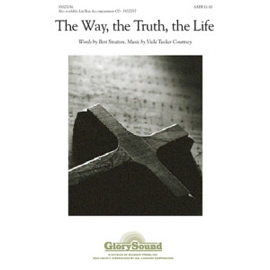 The Way, The Truth, The Life